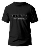 Burnouts - Drift Periodically T-shirt