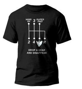 Drop a Gear and disappear gear shift T-shirt