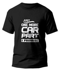 Just One More Part I Promise T-shirt