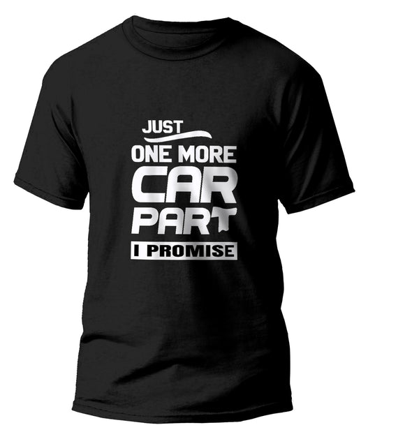 Just One More Part I Promise T-shirt