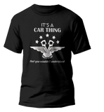 It a car thing T-shirt