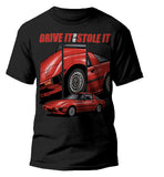 Drive it like you stole it T-shirt