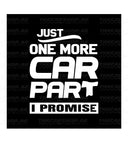 Just One More Part I Promise T-shirt